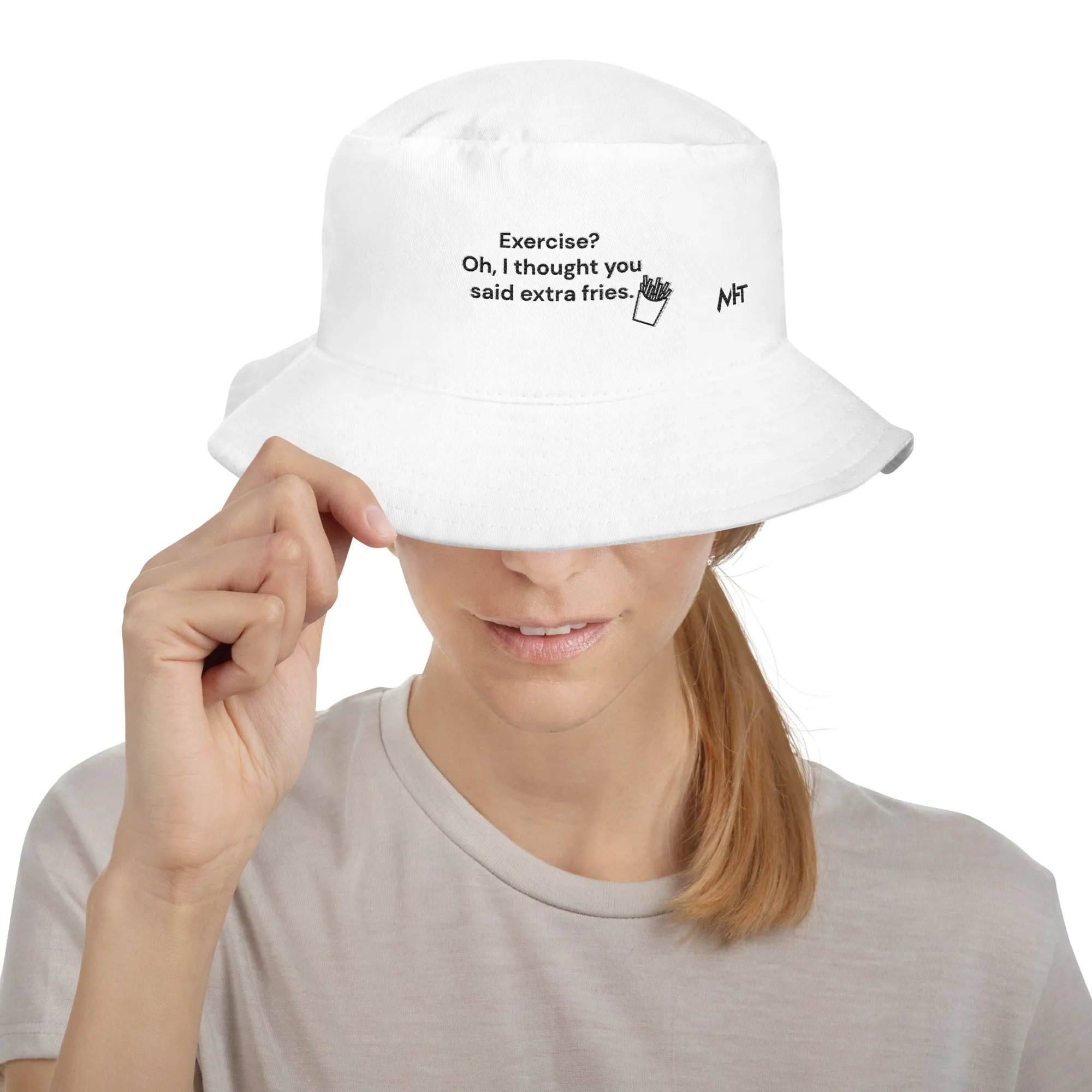 Exercise? Oh, I thought you said extra fries - Bucket Hat