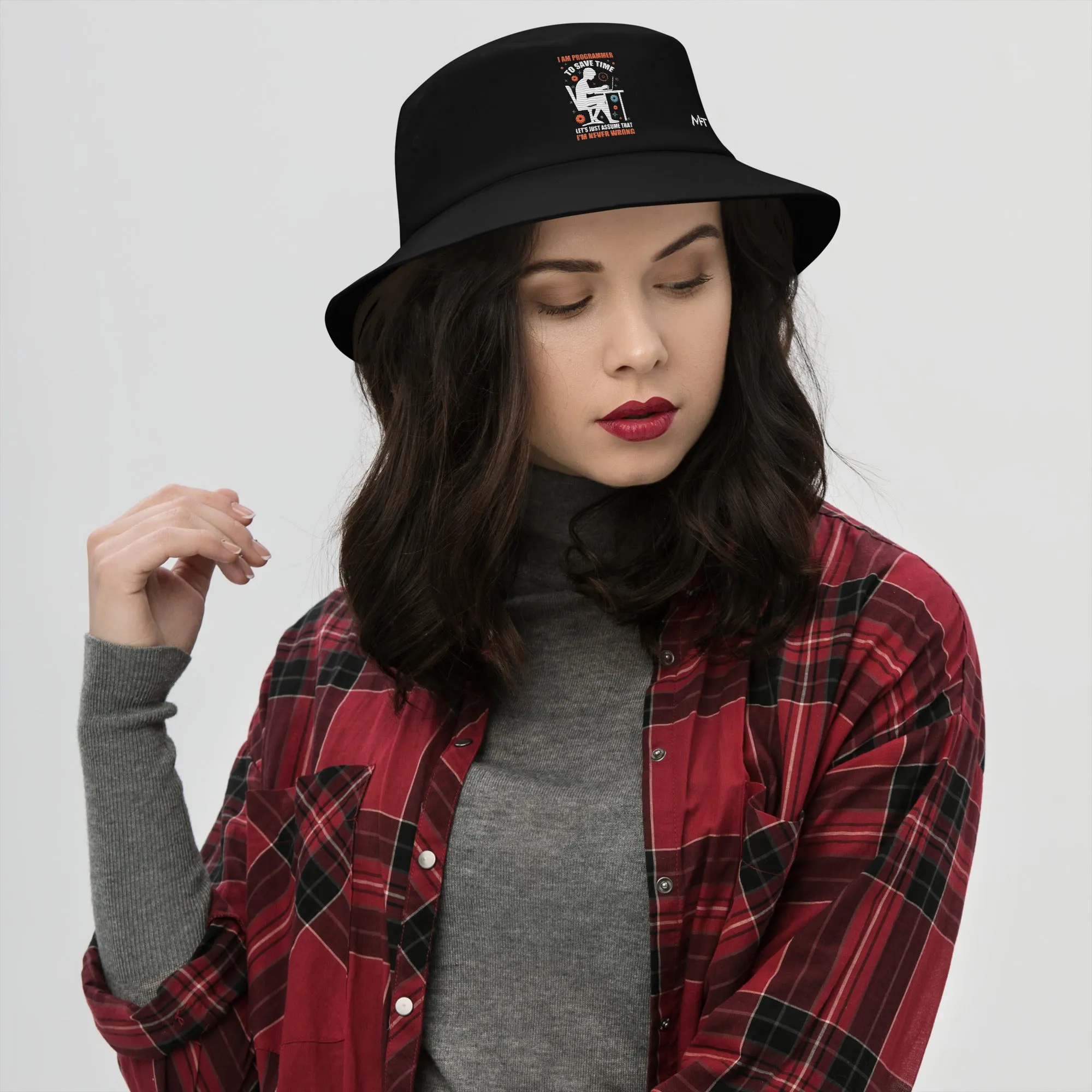 I am Programmer, to Save time, let's just Assume; I am never Wrong - Bucket Hat