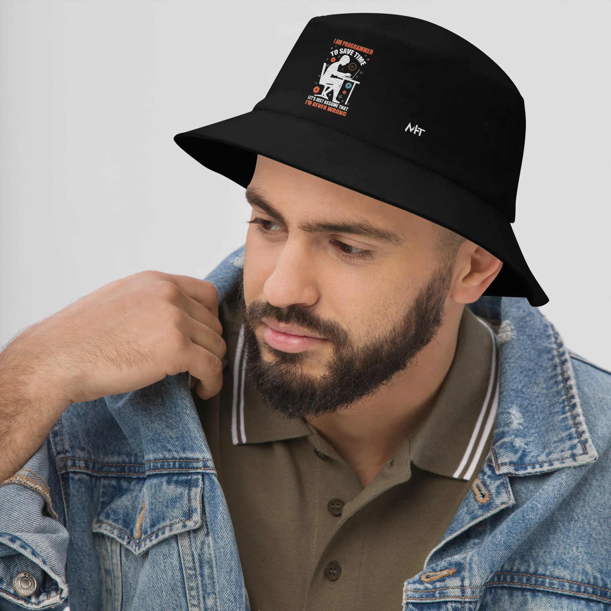I am Programmer, to Save time, let's just Assume; I am never Wrong - Bucket Hat