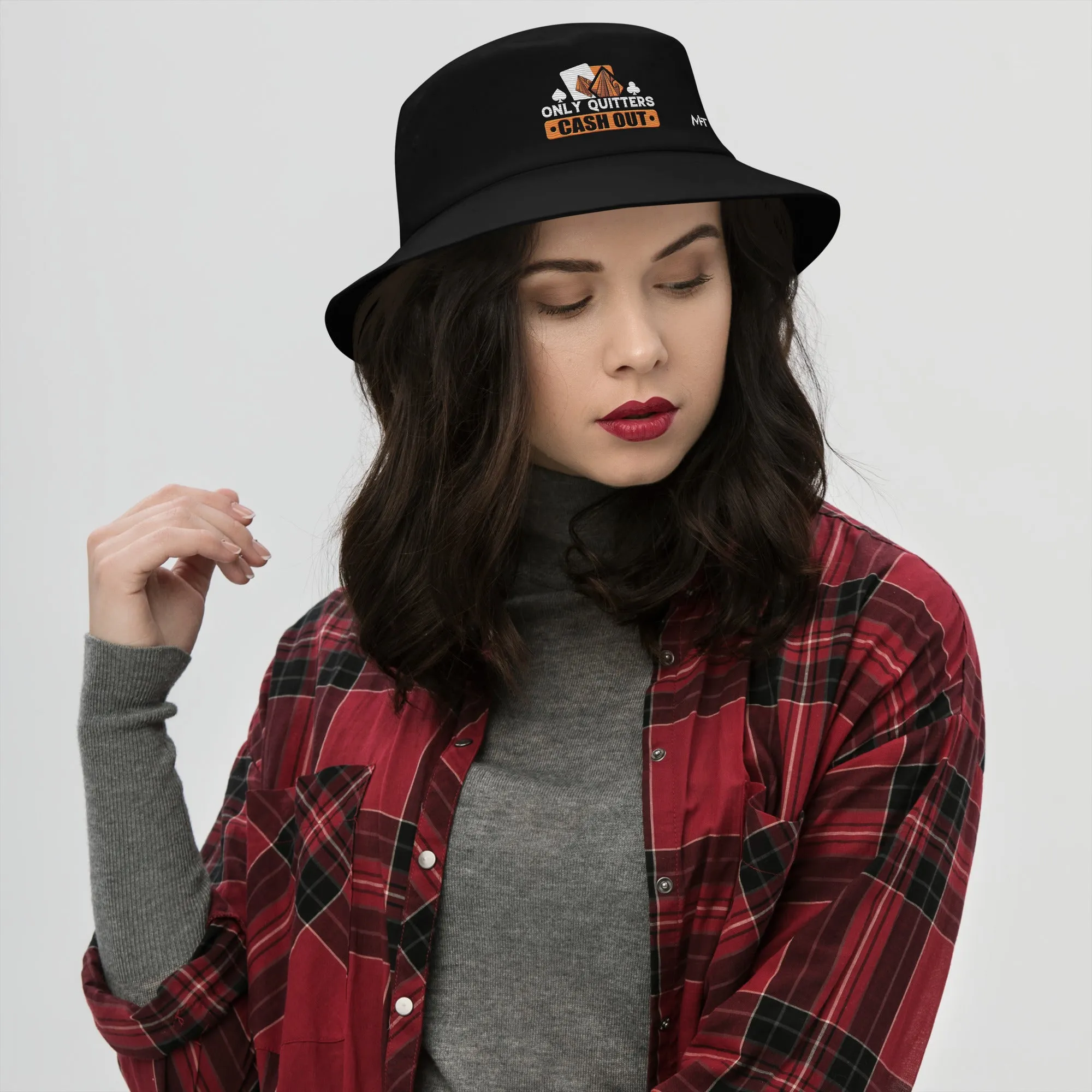 Only Quitters Cash Out - Bucket Hat