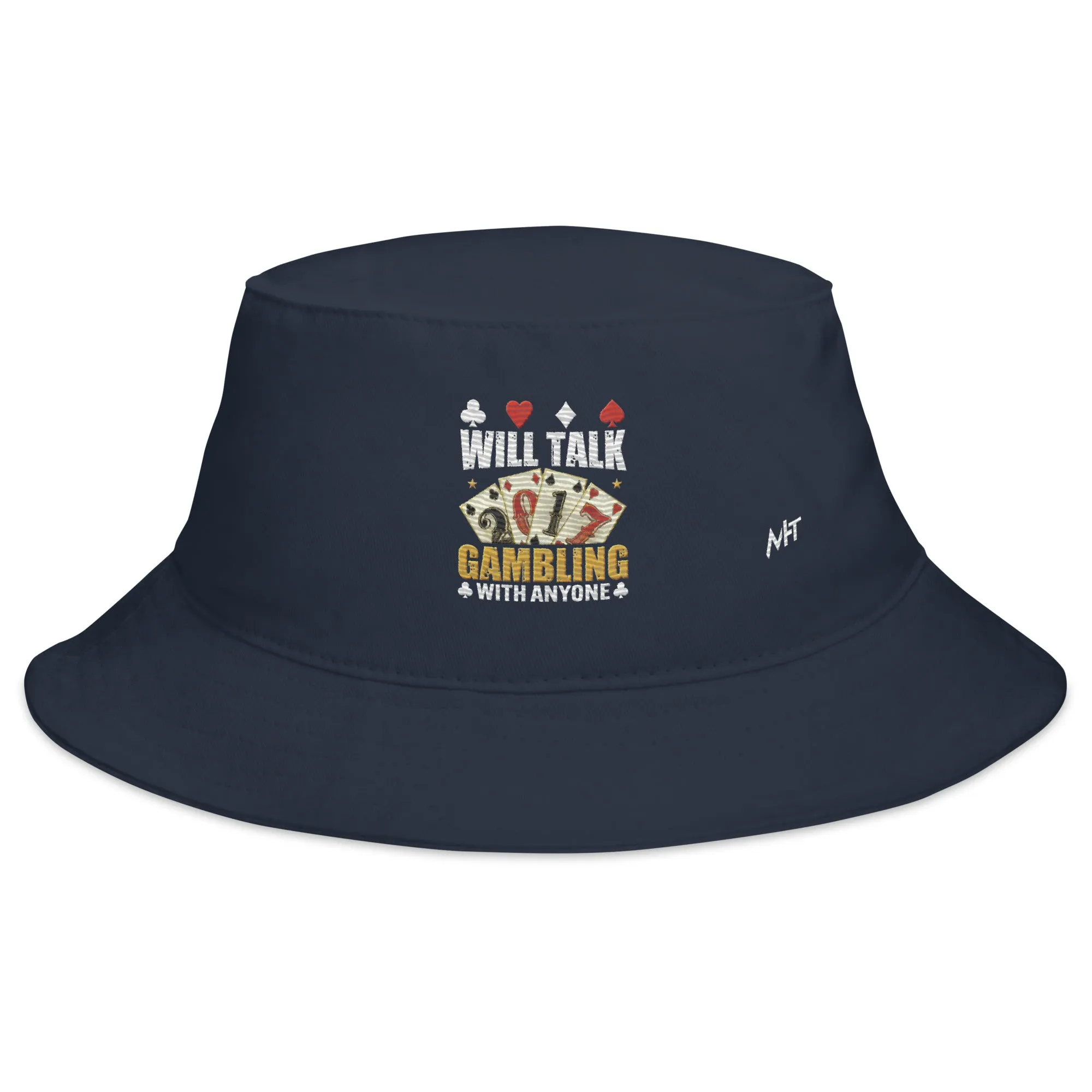 Will Talk about Gambling with everyone - Bucket Hat