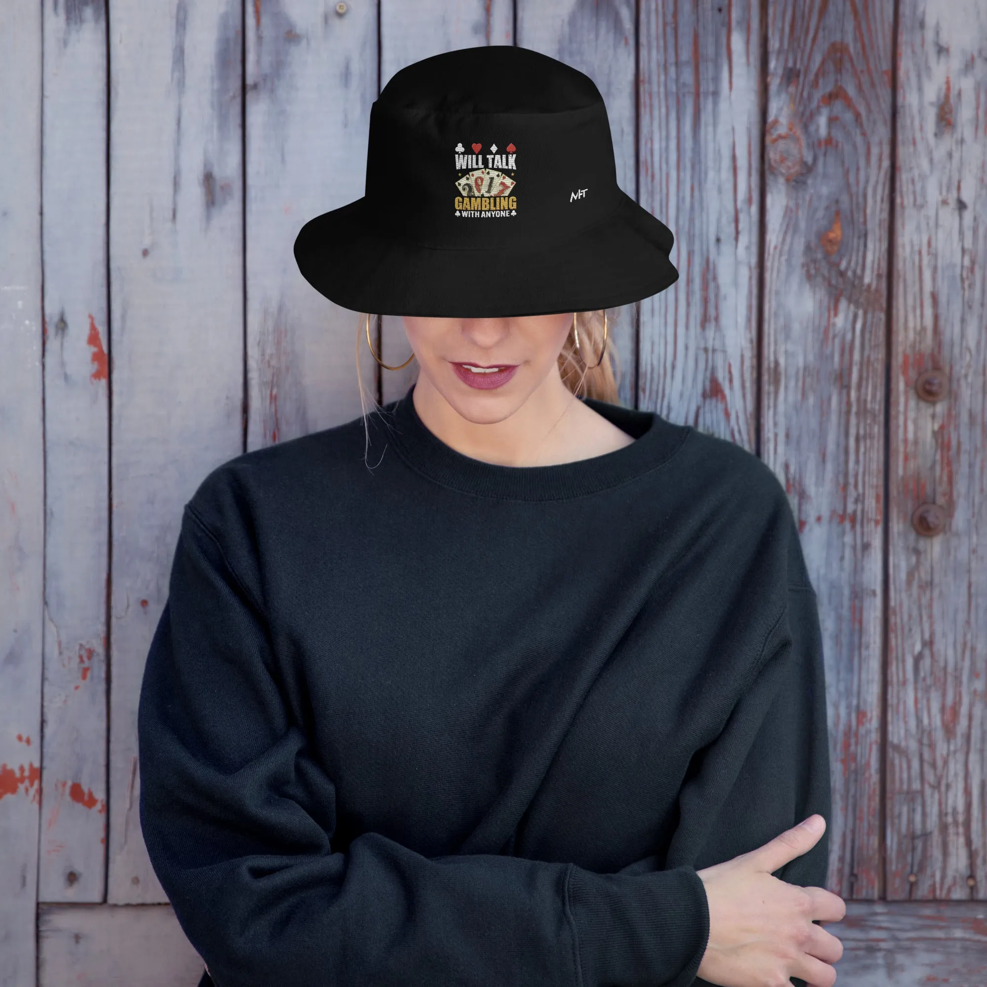 Will Talk about Gambling with everyone - Bucket Hat